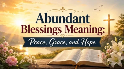 Abundant blessings meaning image with sunrise, Bible, cross, flowers, lake, and peaceful spiritual hope