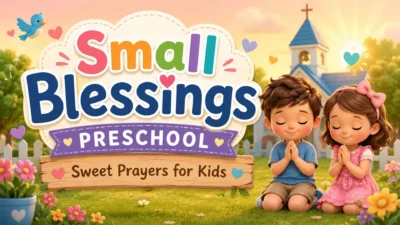 Small Blessings Preschool cover with praying children, church, flowers, and sweet prayers for kids in a colorful Christian setting.